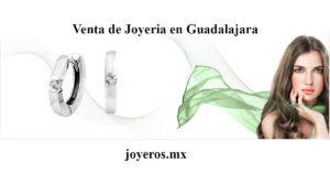 Venta de joyería en Guadalajara